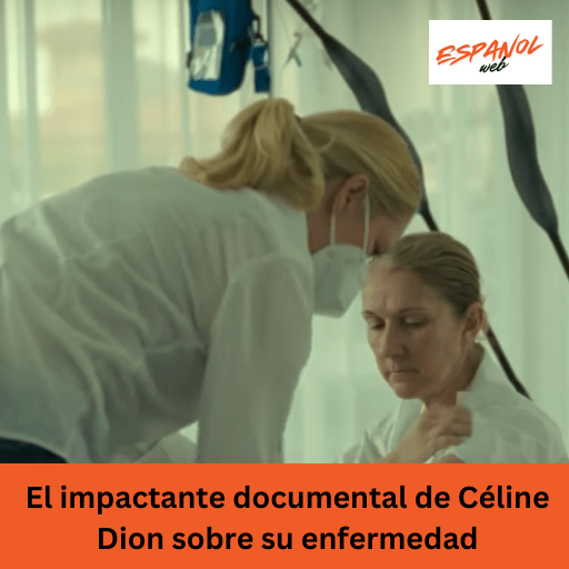 El impactante documental de Céline Dion sobre su enfermedad